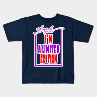 Thank You I'm A Limited Edition Kids T-Shirt